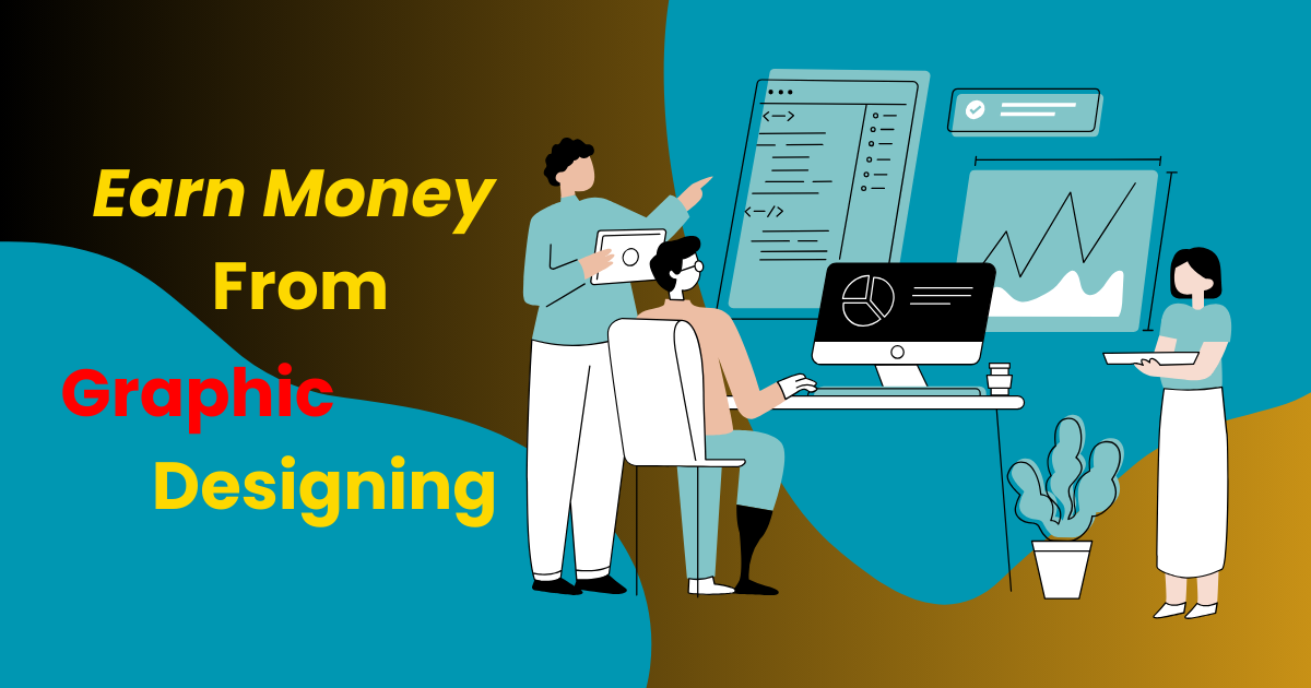 Earn Money From Graphic Designing